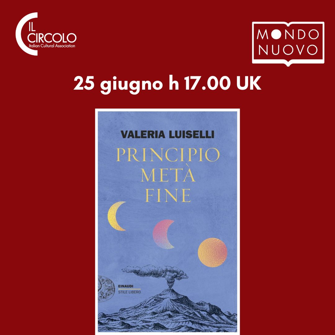 Il Circolo Bookclub Mondo Nuovo | "Principio Meta' Fine" by Valeria Luiselli